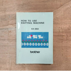 Brother KH 950 Electroknit INSTRUCTIONS MANUAL