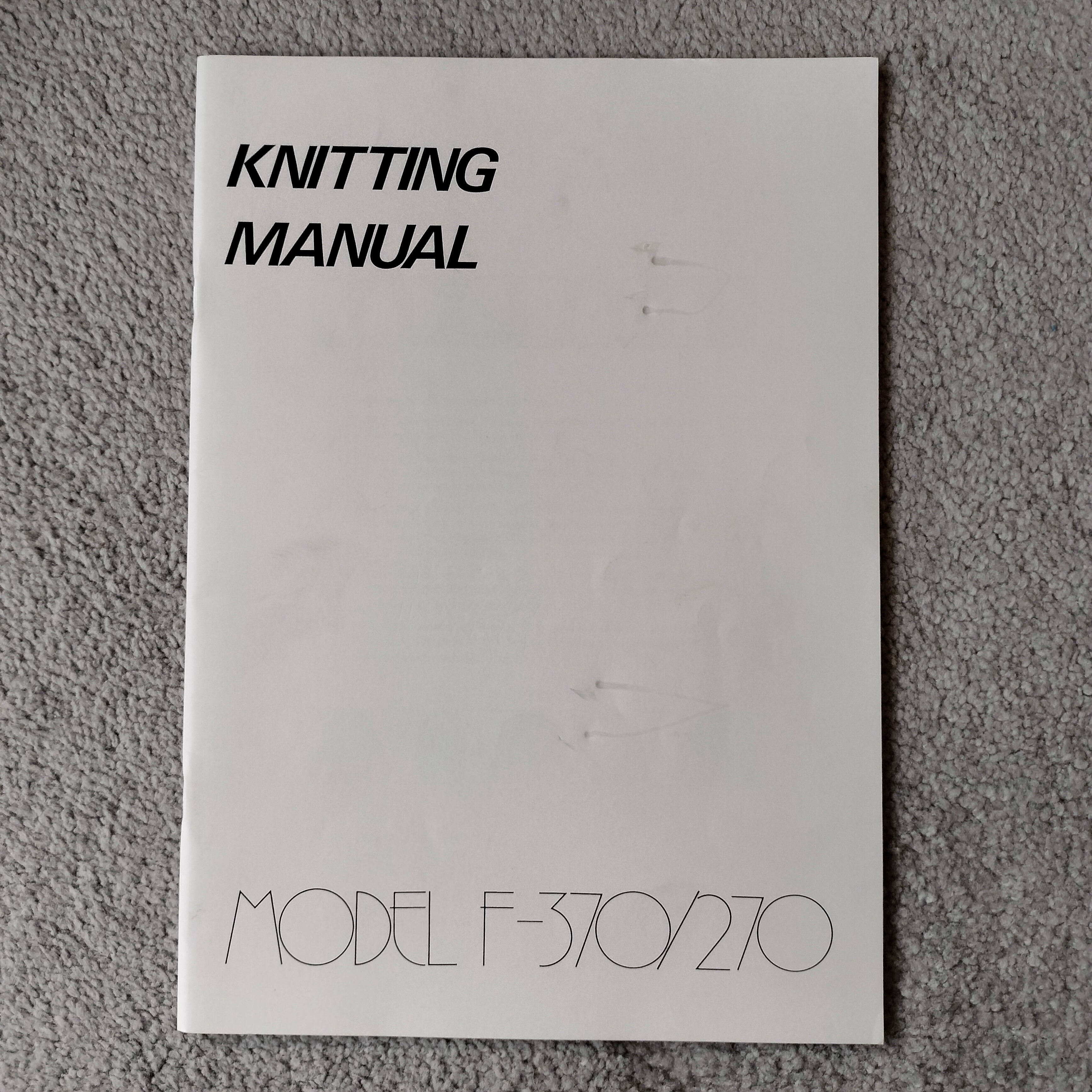 Knitmaster F-370/ 270 Fine Gauge KNITTING MANUAL